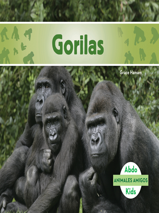 Title details for Gorilas (Gorillas) (Spanish Version) by Grace Hansen - Available